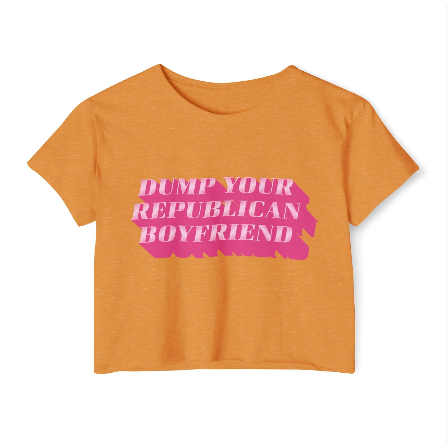 Dump Your Republican Boyfriend Cropped Tee