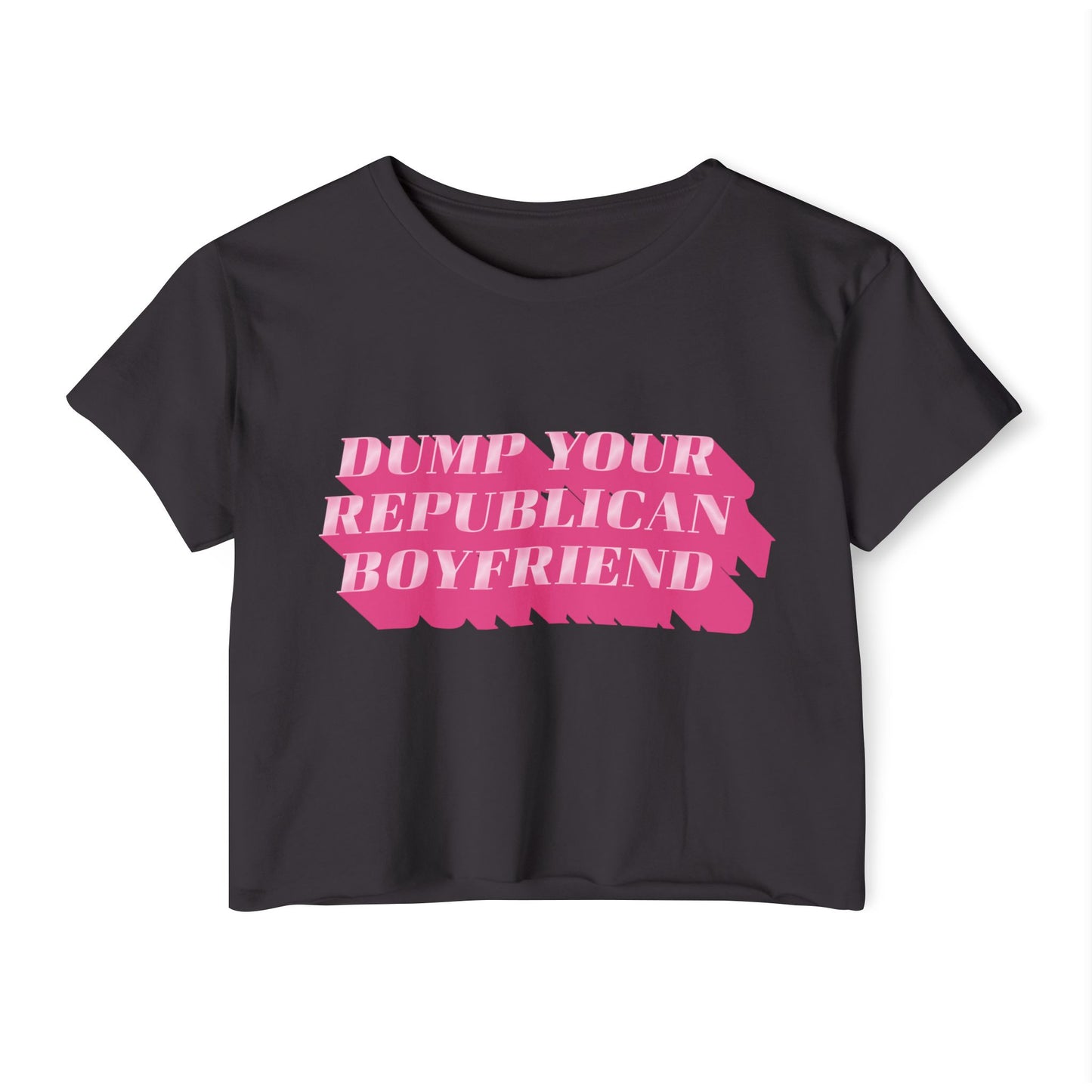 Dump Your Republican Boyfriend Cropped Tee