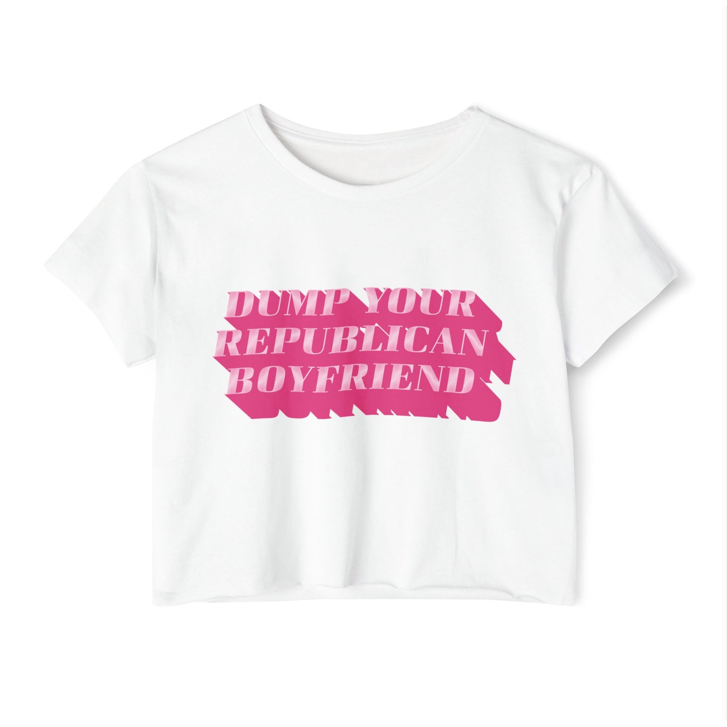 Dump Your Republican Boyfriend Cropped Tee