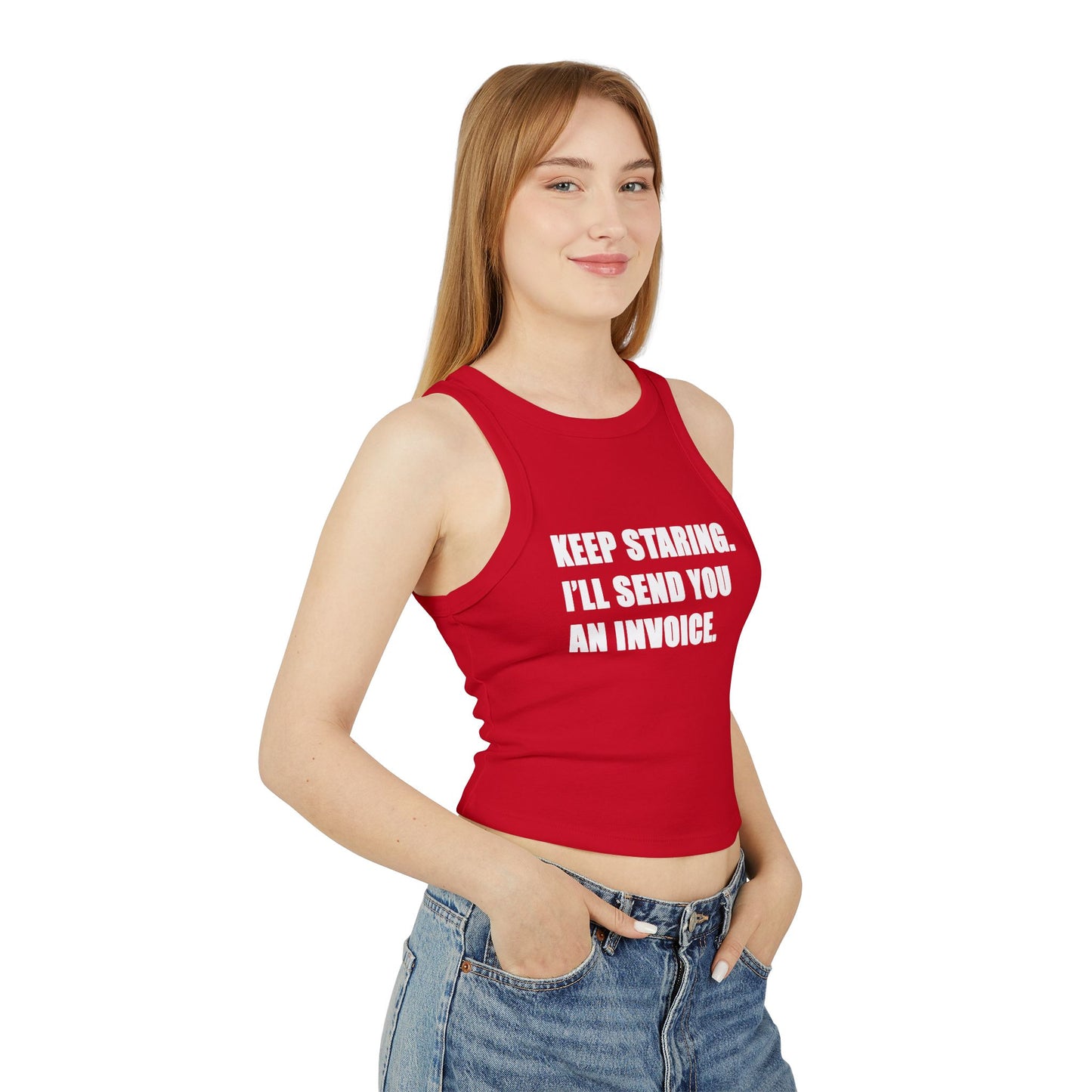 Keep Staring - Micro Rib Racer Tank Top