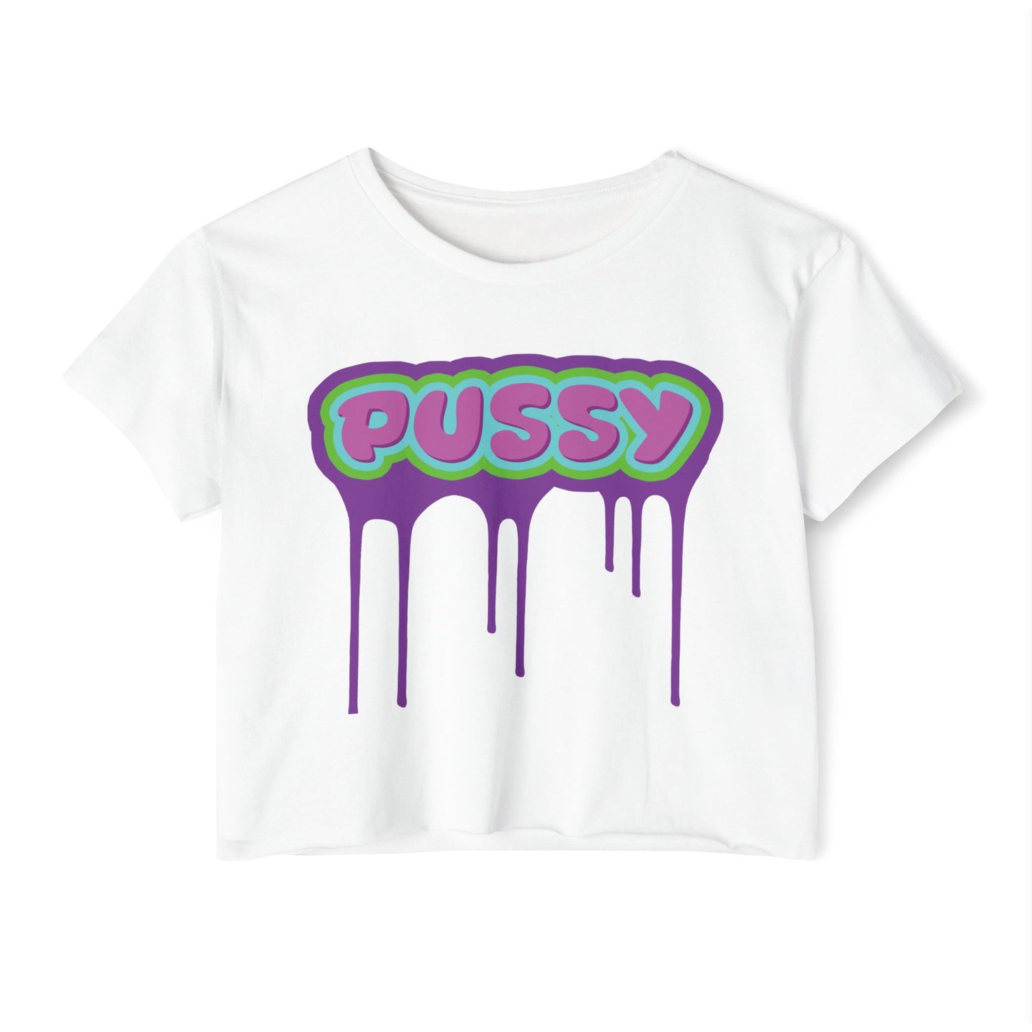 Dripping P*ssy Crop Top