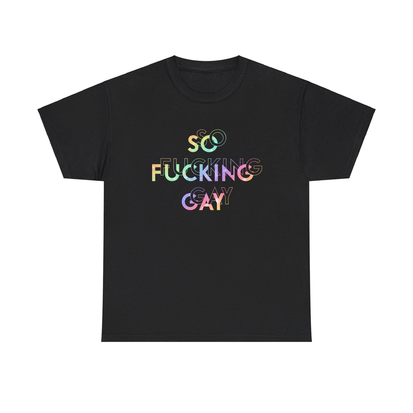 So F*cking Gay T-Shirt