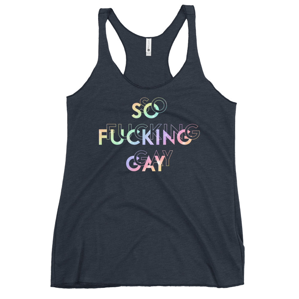 So F*cking Gay Racerback Tank