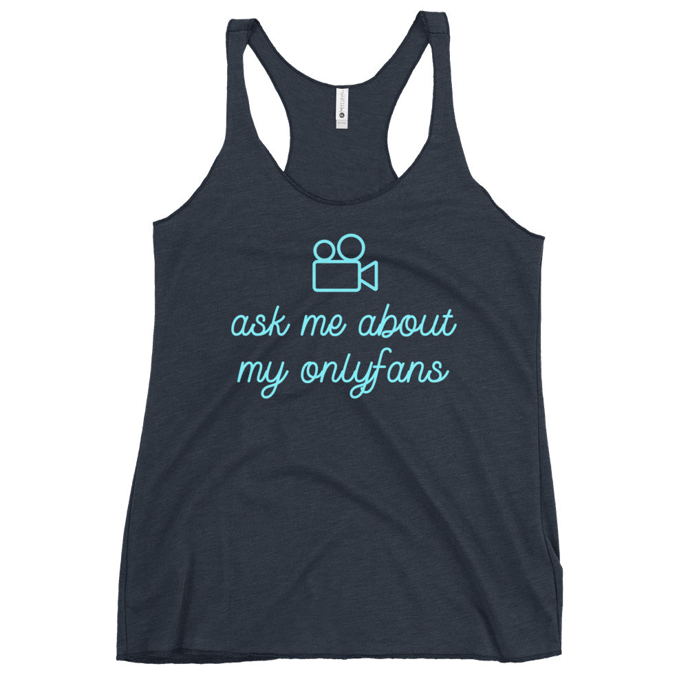 Ask Me About My OF Racerback Tank